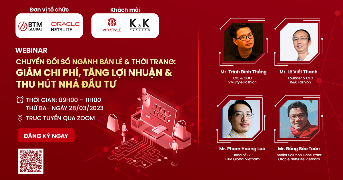 [Webinar] CHUYỂN ĐỔI SỐ NGÀNH BÁN LẺ & THỜI TRANG: GIẢM CHI PHÍ, TĂNG LỢI NHUẬN VÀ THU HÚT NHÀ ĐẦU TƯ