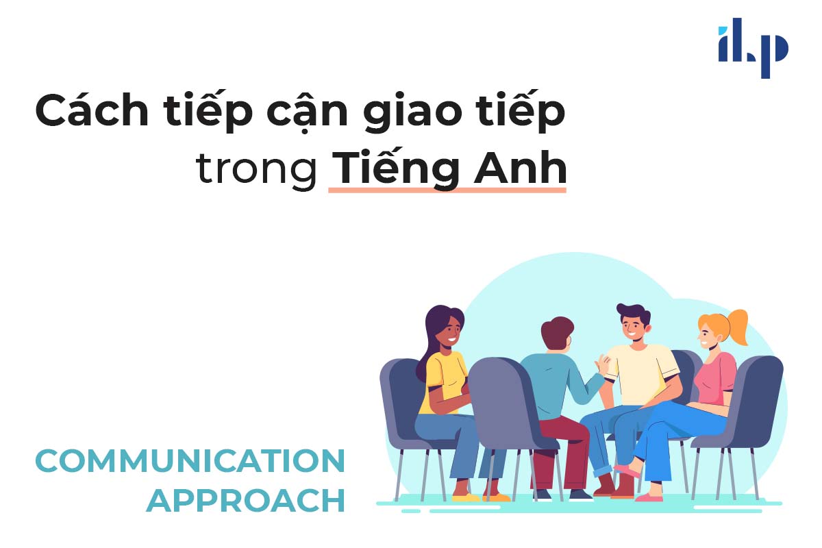 cách tiếp cận giao tiếp trong giảng dạy tiếng Anh ilp new