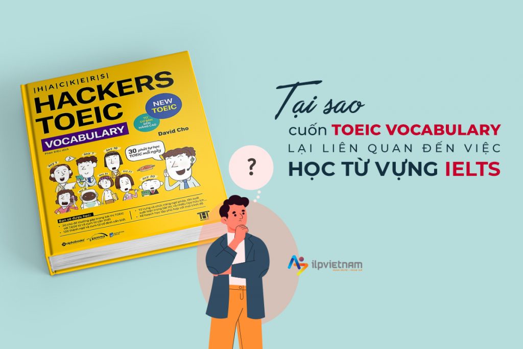 Học từ vựng IELTS với Hacker TOEIC Vocabulary