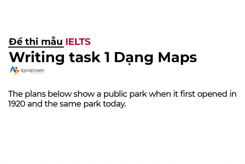 Đề mẫu dạng maps trong IELTS Writing task 1