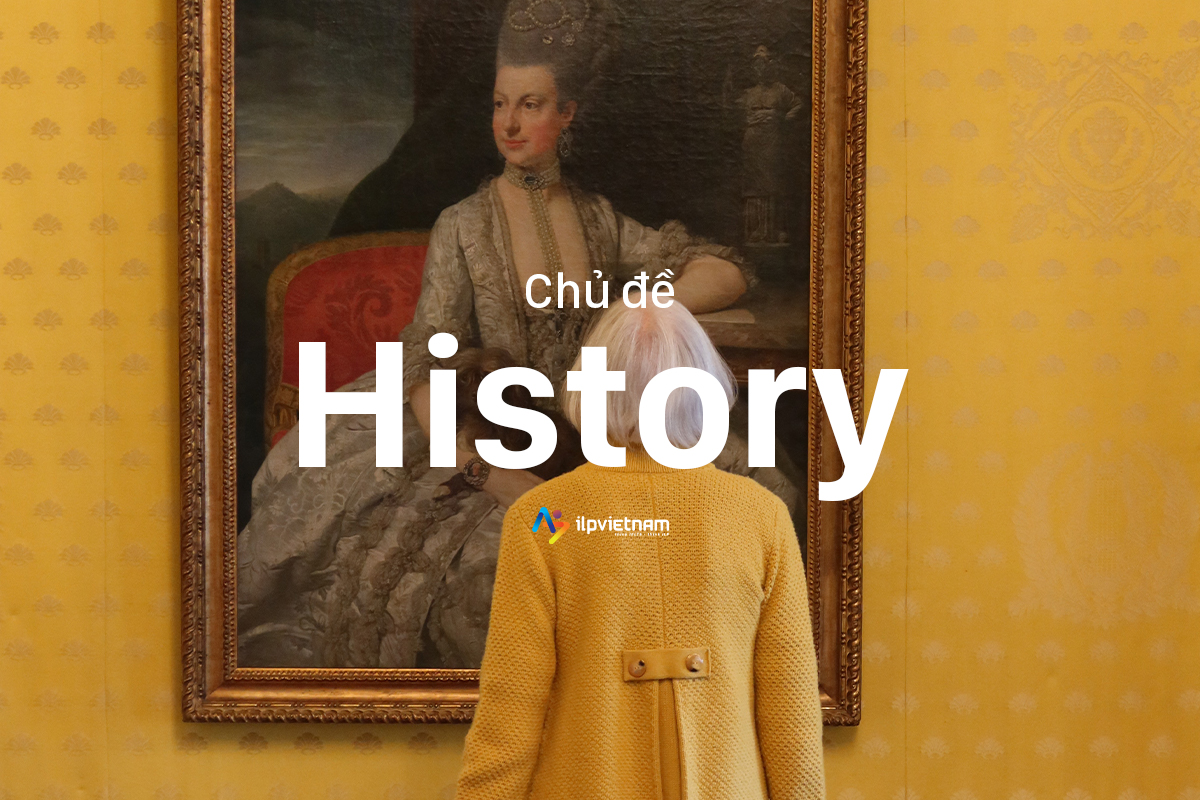 Đề Thi IELTS Writing Task 2 – Chủ đề History