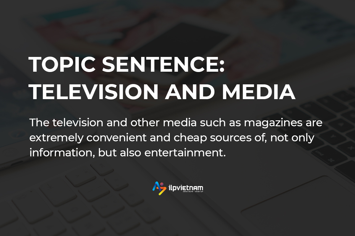 cách viết topic sentence chủ đề television and media