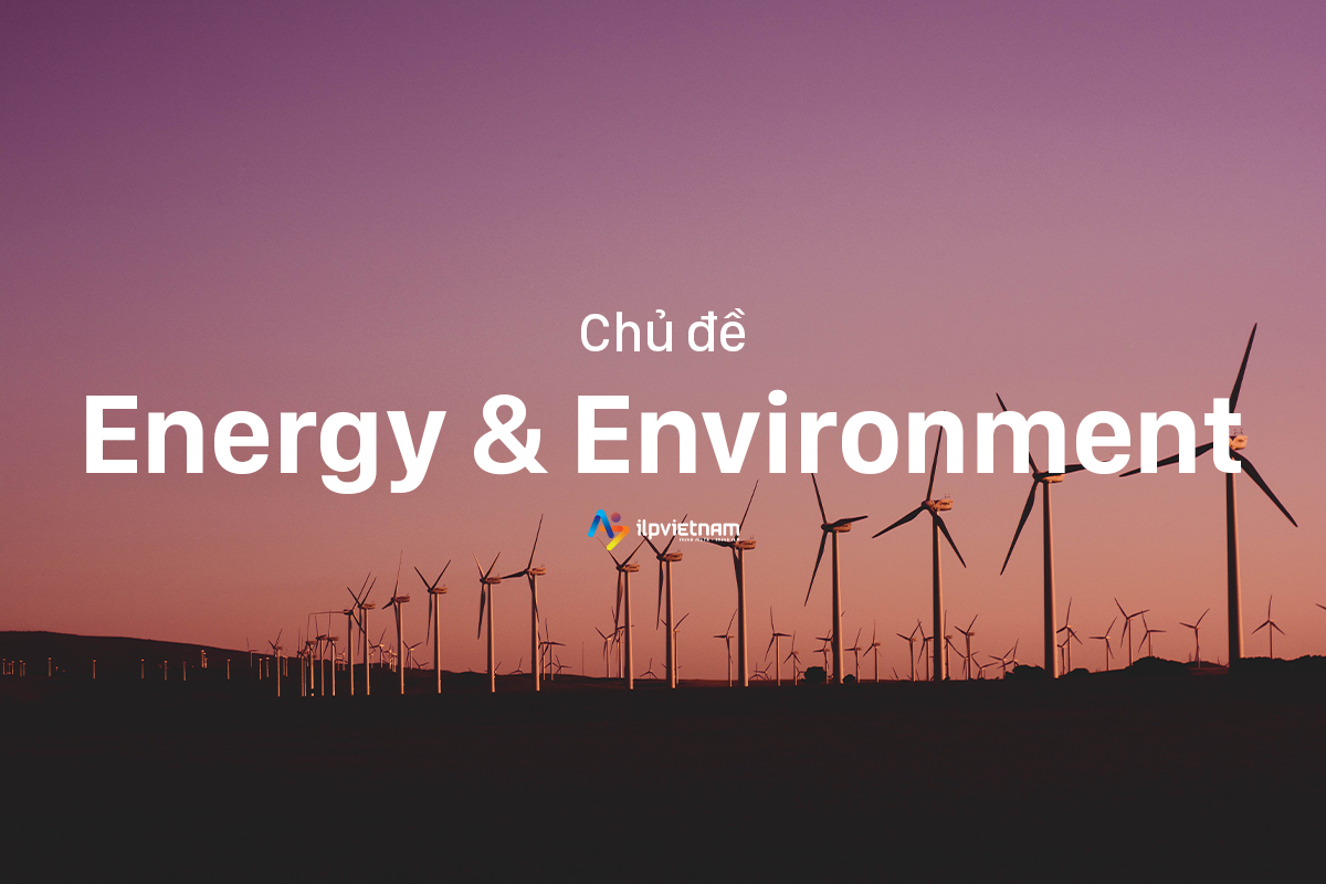 Đề IELTS Writing Task 2 - Chủ đề ENERGY & ENVIRONMENT 