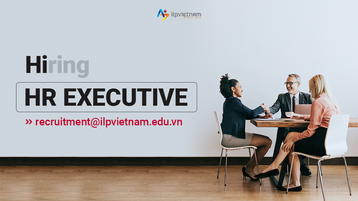 TUYỂN DỤNG TRỢ LÝ HÀNH CHÍNH NHÂN SỰ – HR EXECUTIVE