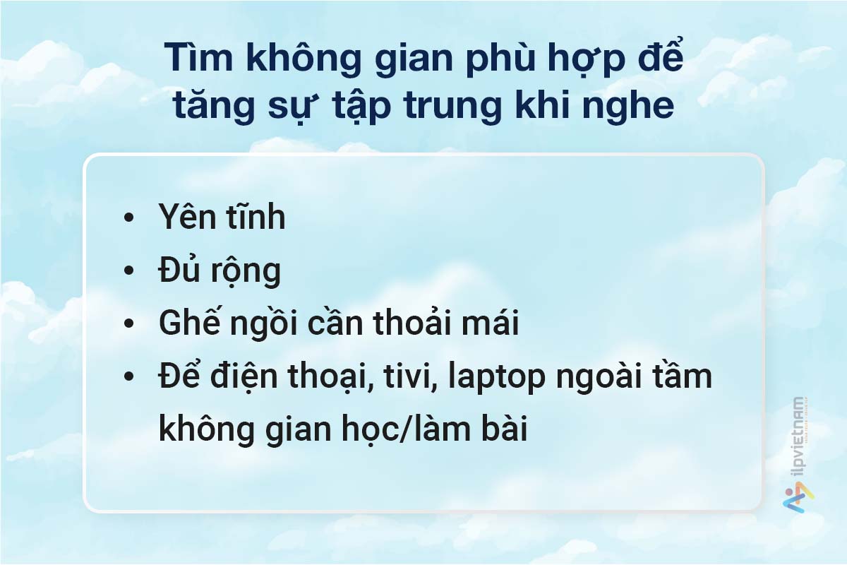 tìm không gian phù hợp để tăng sự tập trung khi nghe