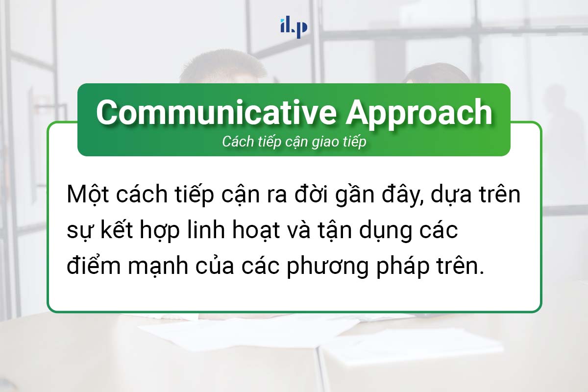 cách tiếp cận giao tiếp trong tiếng anh ilp new