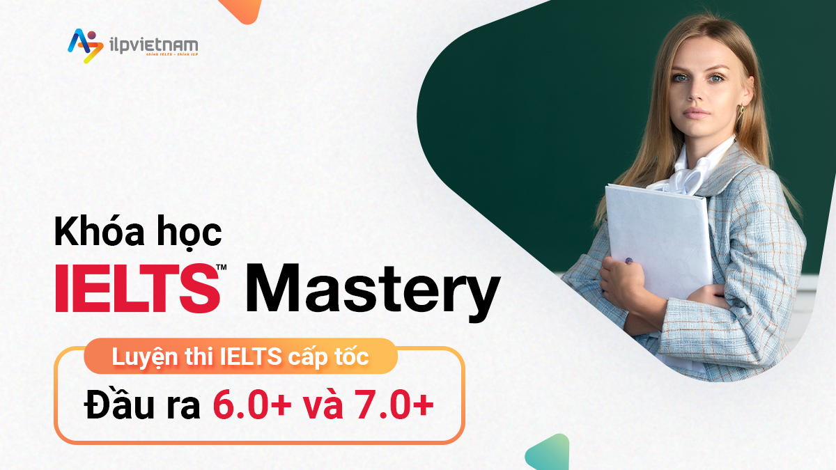 khóa học ielts mastery luyện thi ielts cấp tốc