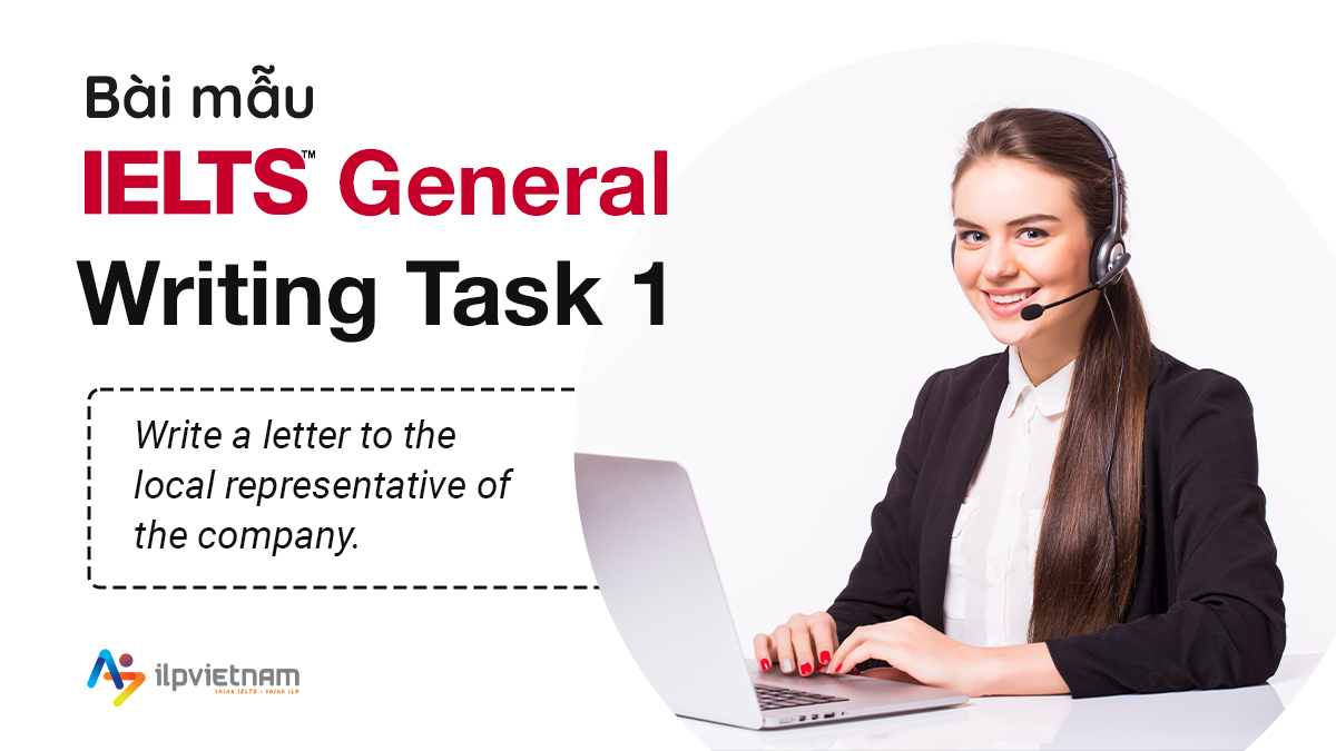 BÀI MẪU IELTS WRITING GENERAL TASK 1 BAND 7.0+