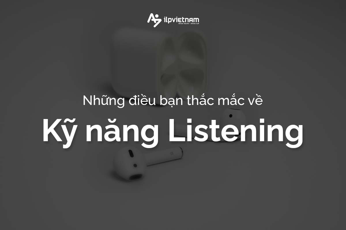 hỏi đáp ielts kỹ năng listening