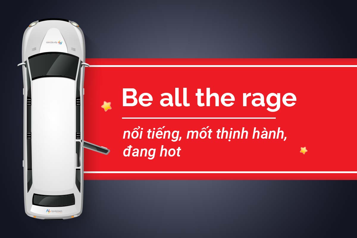 be all the rage từ vựng tiếng anh