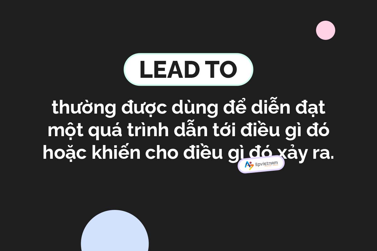 cách diễn đạt thay cho lead to 