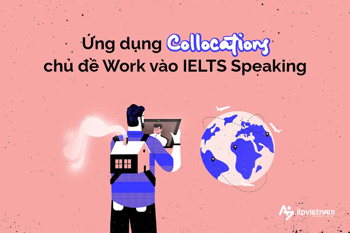 ứng dụng collocations chủ đề work