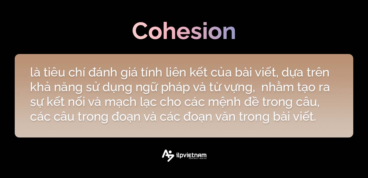 tiêu chí coherence & cohesion - định nghĩa cohesion