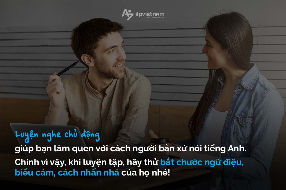 luyện nghe tiếng anh chủ động