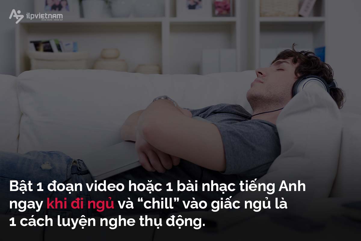 luyện nghe tiếng anh thụ động khi ngủ