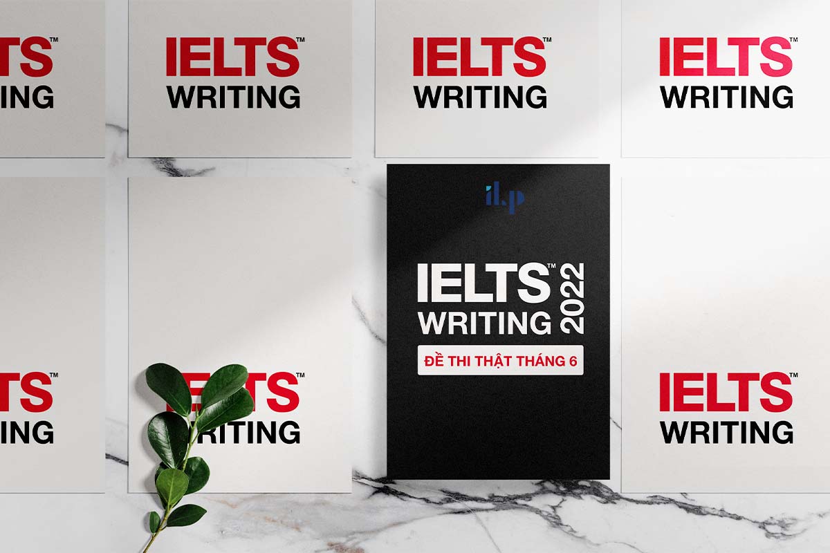 giải đề ielts writing 2022 tháng 7 ilp new