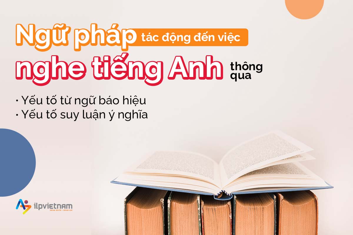 ngữ pháp tác động đến nghe tiếng anh