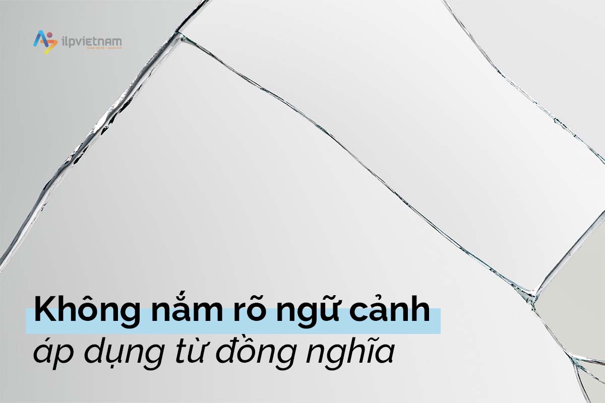 lỗi sai khi dùng từ đồng nghĩa trong writing