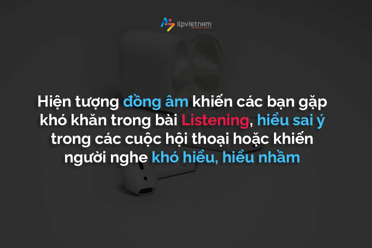 hiện tượng đồng âm trong tiếng anh gây khó khăn như thế nào