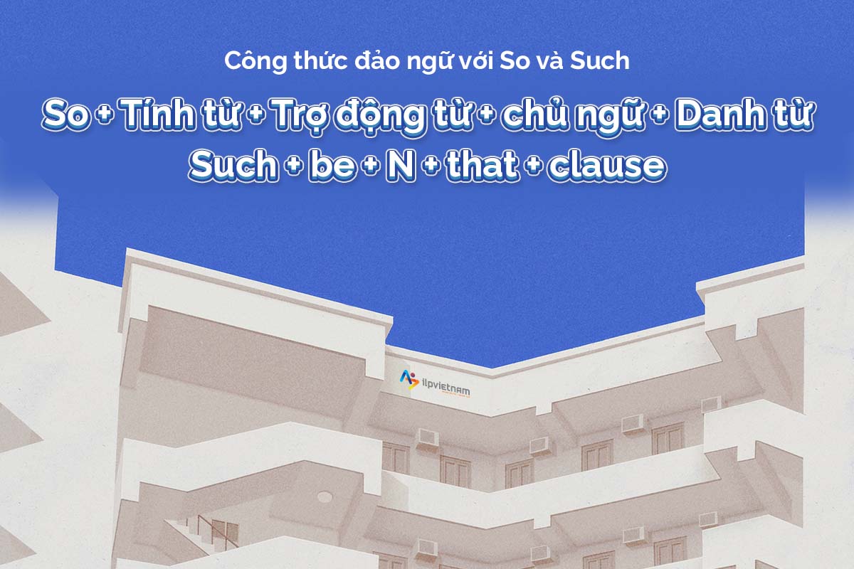 cấu trúc ngữ pháp tiếng anh - đảo ngữ so such