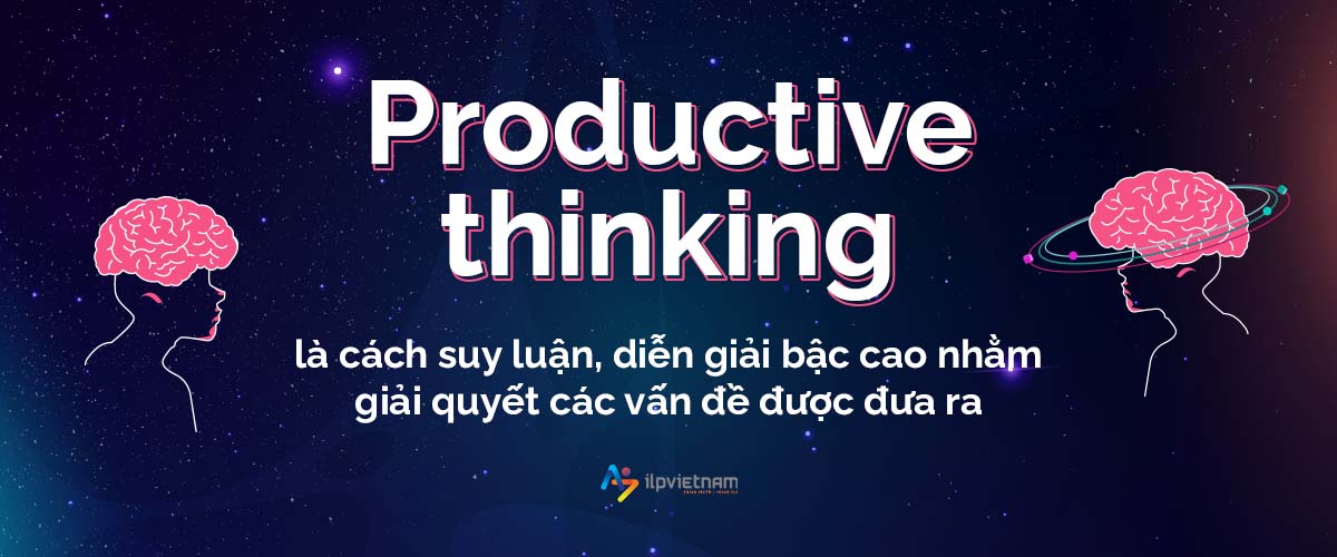 Productive thinking là gì?