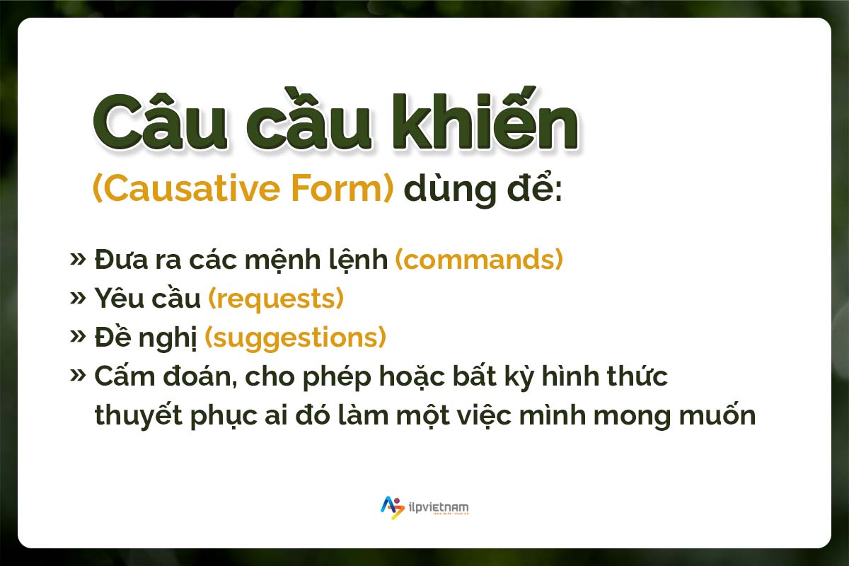 causative form - câu cầu khiến dùng để làm gì