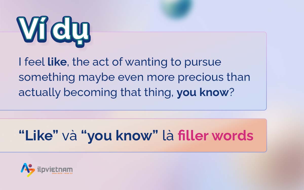 ví dụ về filler words - nói tiếng anh