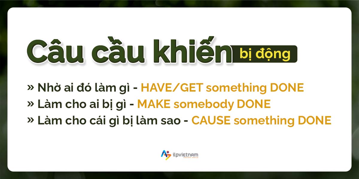 câu cầu khiến bị động - causative forrm