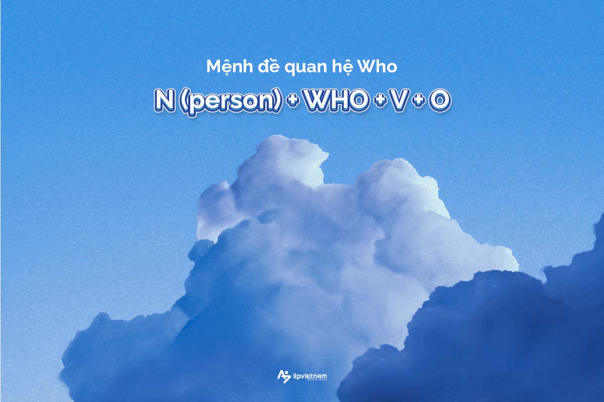 cấu trúc ngữ pháp tiếng anh - mệnh đề quan hệ who