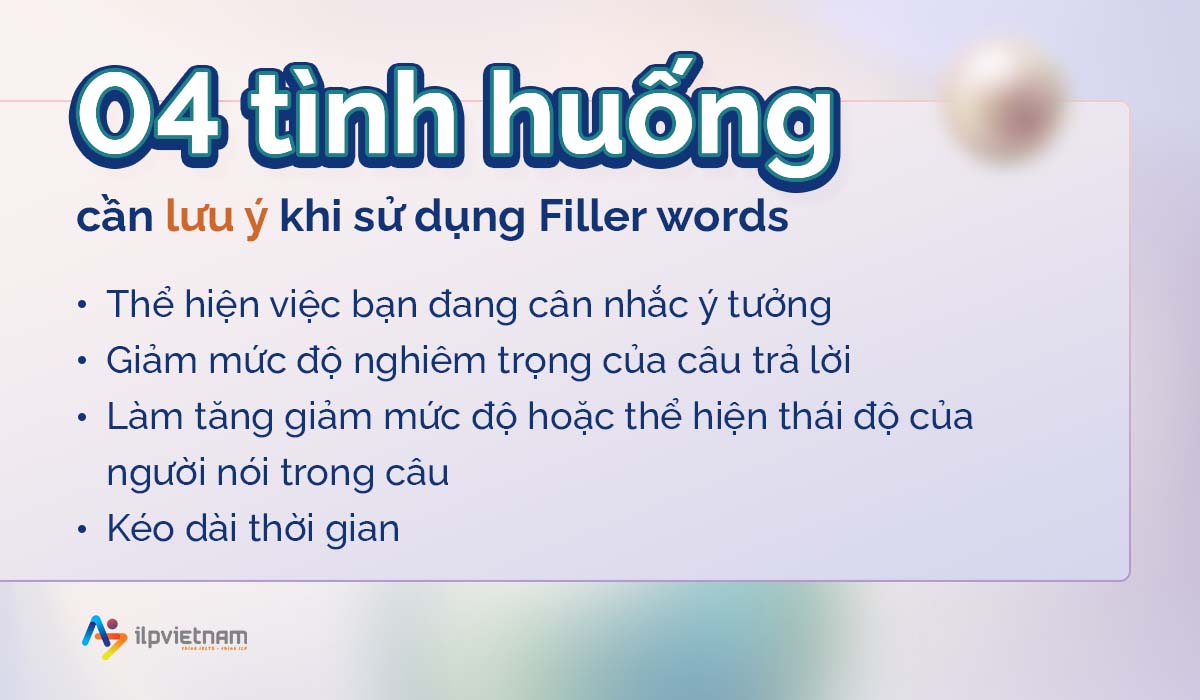 04 tình huống cần lưu ý khi dùng filler words khi nói tiếng anh