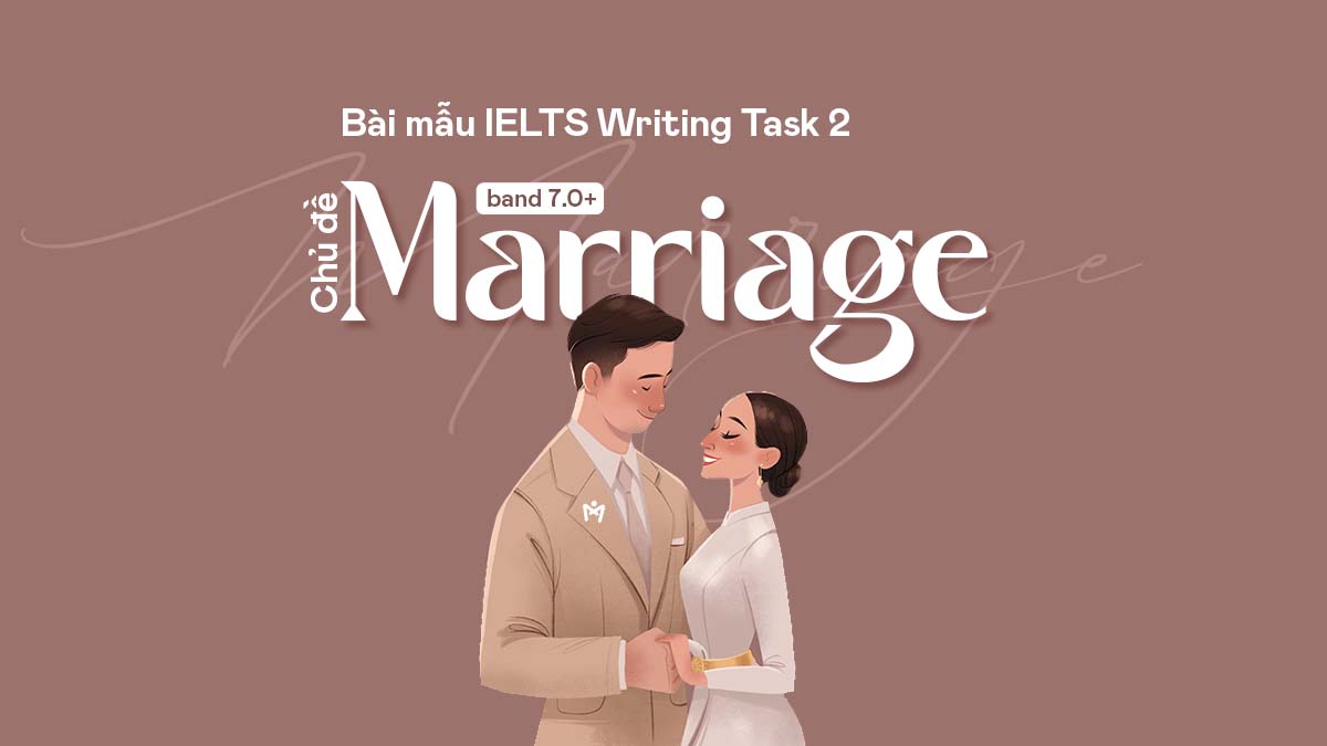 BÀI ESSAY MẪU IELTS WRITING TASK 2 – PEOPEL CAN MARRY SHOULD BE AT LEAST 21