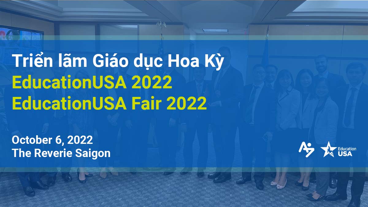 ILP & TRIỂN LÃM GIÁO DỤC HOA KỲ EDUCATIONUSA 2022