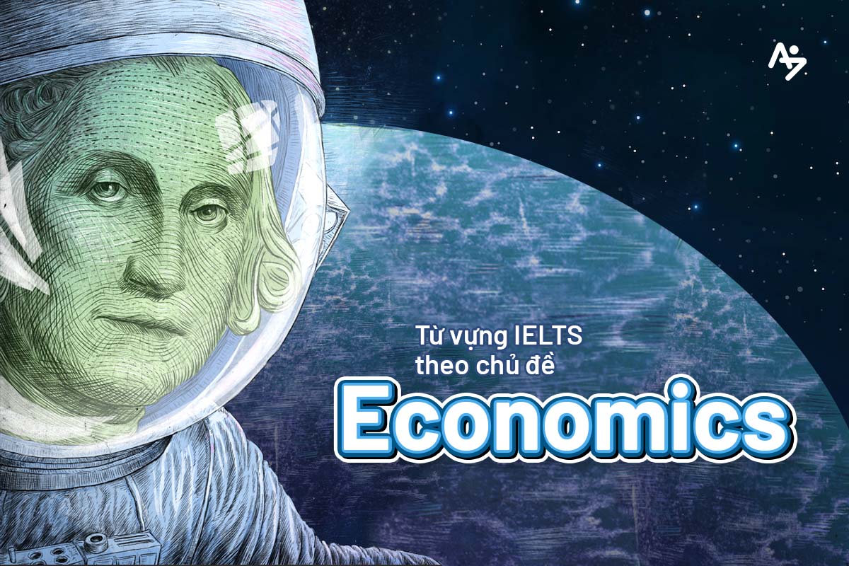 Từ vựng theo chủ đề Economics 1