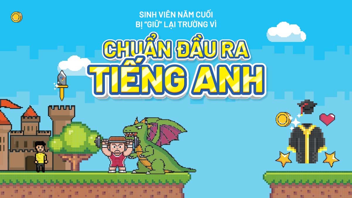 SINH VIÊN NĂM CUỐI BỊ “GIỮ” LẠI TRƯỜNG VÌ CHUẨN ĐẦU RA TIẾNG ANH