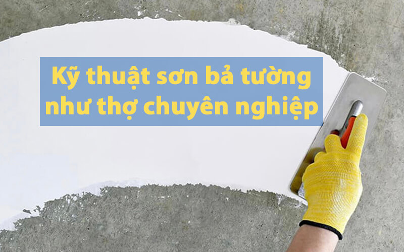 kỹ thuật bả tường