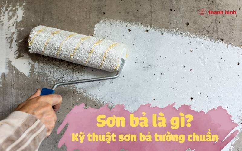 kỹ thuật sơn bả tường