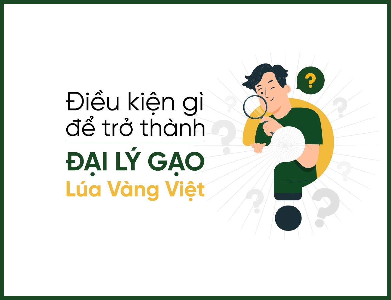 Điều kiện gì để trở thành Đại lý gạo Lúa Vàng Việt?