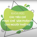 Các tiêu chí phục chế sản phẩm in cho người thiết kế