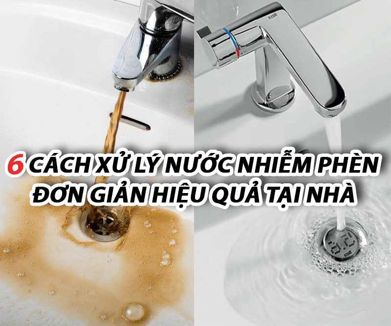 Cách xử lý nước nhiễm phèn đơn giản hiệu quả tại nhà