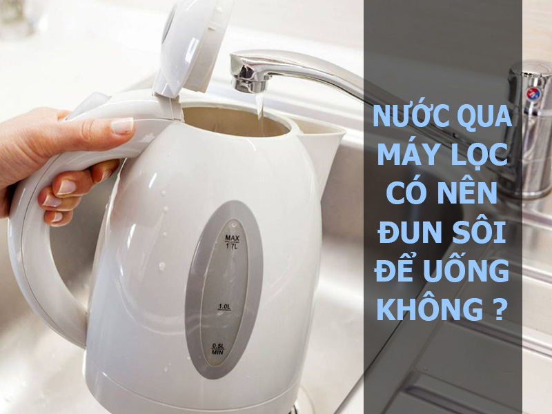 nuoc-qua-may-loc-co-nen-dun-soi-khong