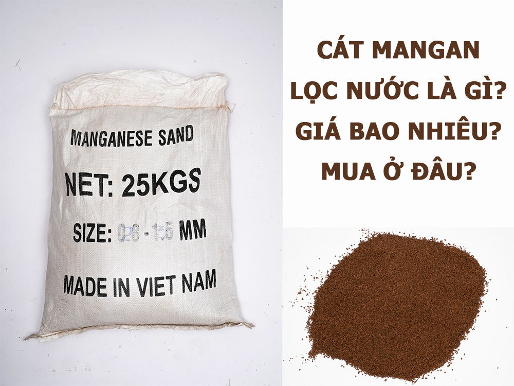 Cát mangan lọc nước là gì, Giá bao nhiêu, mua ở đâu?