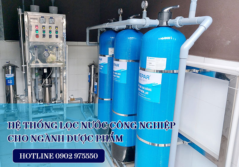 Hệ thống lọc nước công nghiệp cho ngành dược phẩm Hệ thống lọc nước công nghiệp cho ngành dược phẩm