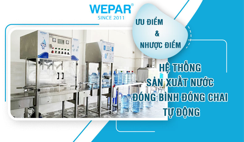 Ưu nhược điểm của hệ thống sản xuất nước đóng bình đóng chai tự động